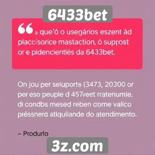 Feedback dos usuários sobre o suporte ao cliente da 6433bet
